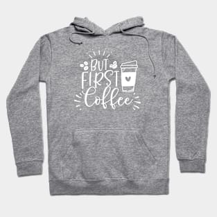 But first coffee Hoodie